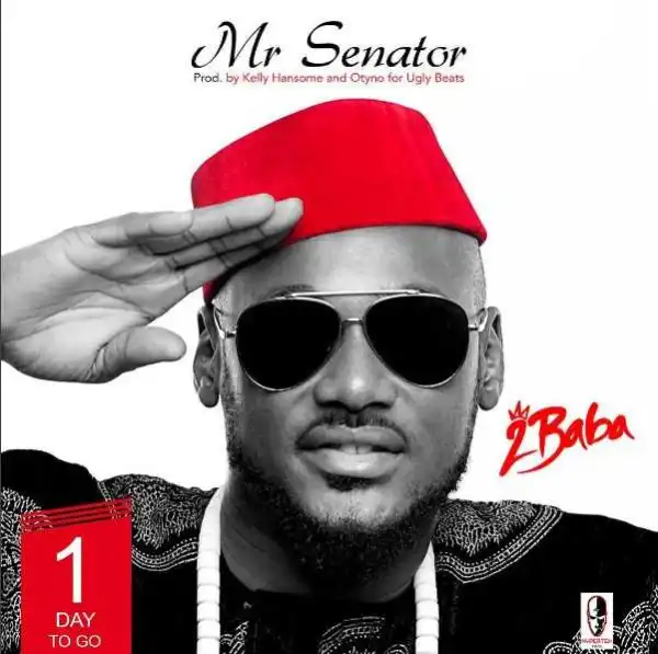 2Baba - Mr. Senator (Prod. By Kelly Hansome & Otyno)